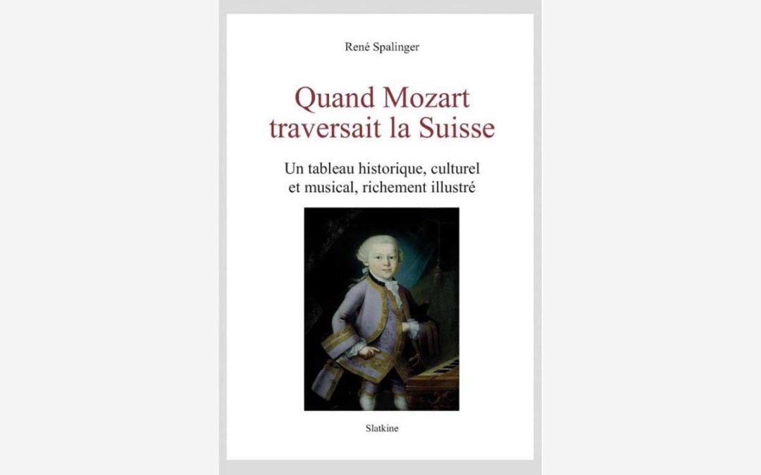 Quand Mozart traversait la Suisse